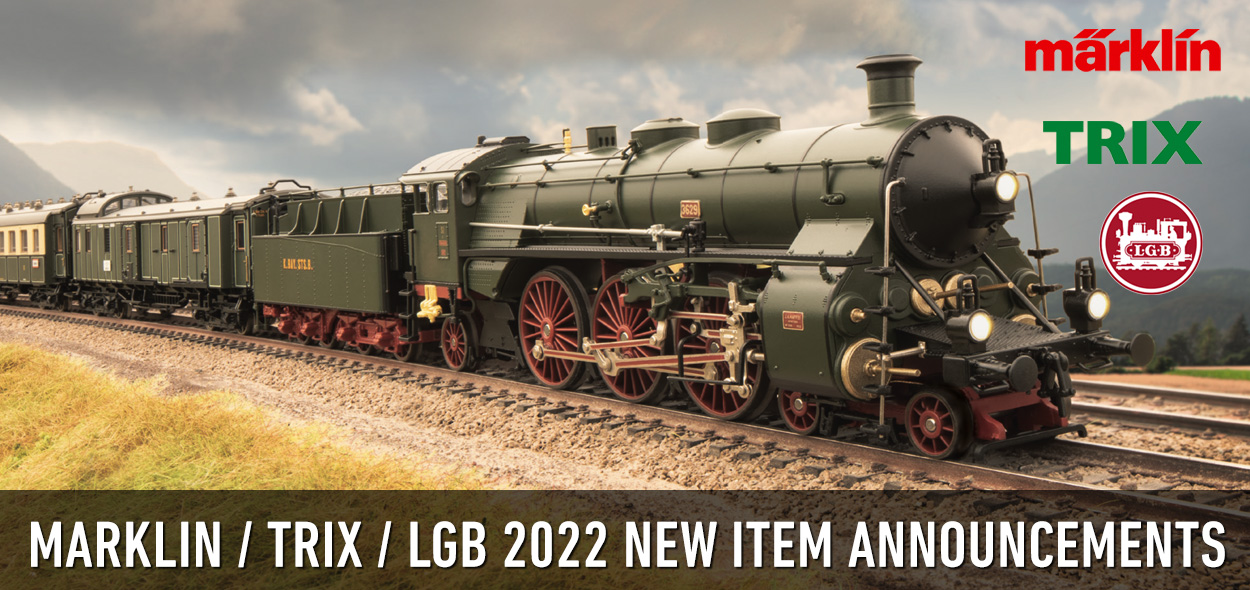 Marklin, Trix and LGB 2022 New Items posted!