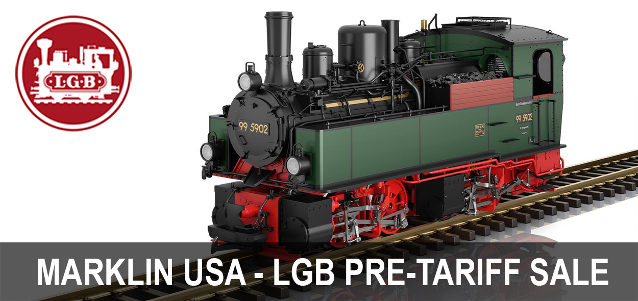 LGB - Marklin, USA Special Pre-Tariff October Sale Continues