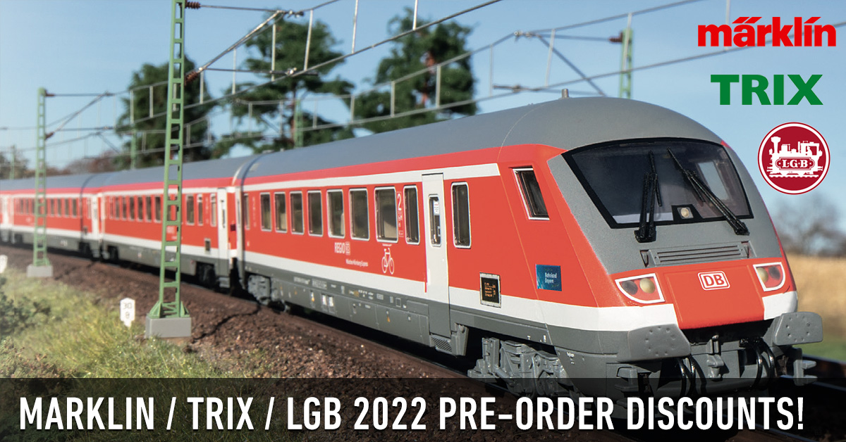 2022 Marklin/Trix/LGB Pre-Order Discount Pricing posted!